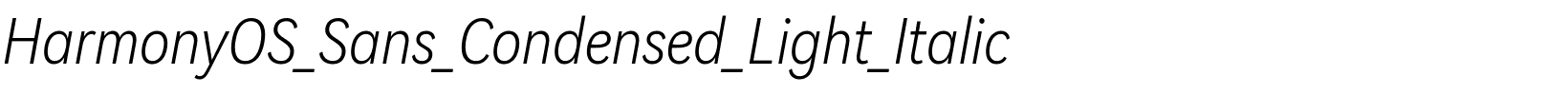 HarmonyOS_Sans_Condensed_Light_Italic.ttf的字体样式预览