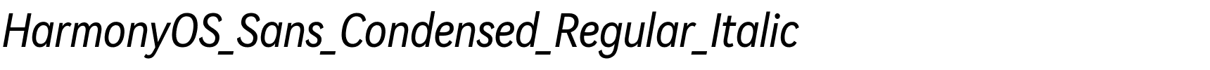 HarmonyOS_Sans_Condensed_Regular_Italic.ttf的字体样式预览