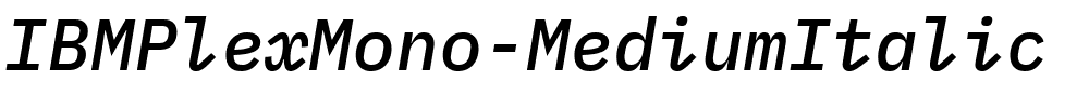 IBMPlexMono-MediumItalic.ttf的字体样式预览