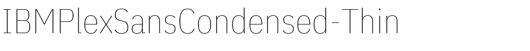 IBMPlexSansCondensed-Thin.ttf的字体样式预览