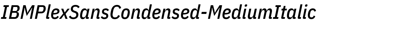 IBMPlexSansCondensed-MediumItalic.ttf的字体样式预览